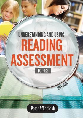 Understanding and Using Reading Assessment, K-12 1416625011 Book Cover