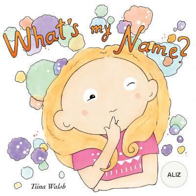 What's my name? ALIZ 1981650342 Book Cover