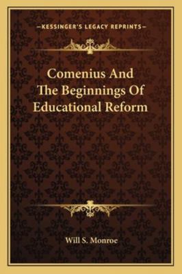 Comenius And The Beginnings Of Educational Reform 1163086460 Book Cover