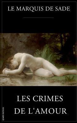 Les crimes de l'amour [French] 1496026853 Book Cover