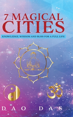 7 Magical Cities: Knowledge, Wisdom and Bliss f... 1955691894 Book Cover