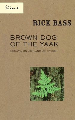 Brown Dog of the Yaak: Essays on Art and Activism 1571312242 Book Cover