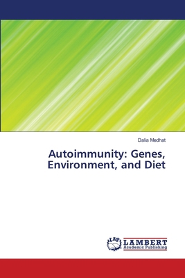 Autoimmunity: Genes, Environment, and Diet 6208438179 Book Cover
