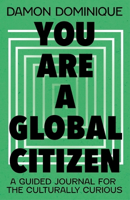 You Are a Global Citizen: A Guided Journal for ... 1399818082 Book Cover