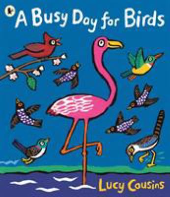 A Busy Day For Birds 140637654X Book Cover