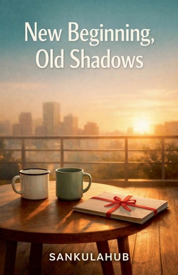 New Beginning, Old Shadows B0GBNWRHRV Book Cover