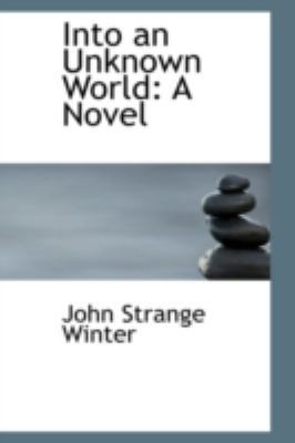 Into an Unknown World 111312511X Book Cover