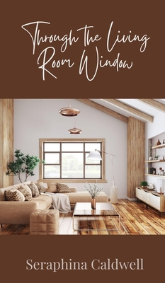 Through the Living Room Window 1805870106 Book Cover