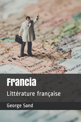 Francia: Litt?rature fran?aise [French] B08FP4MNVY Book Cover