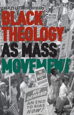 Black Theology as Mass Movement 1137372796 Book Cover