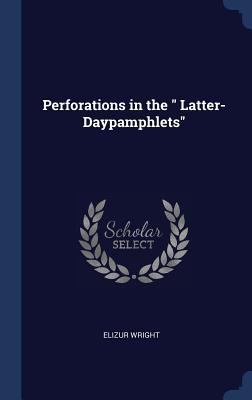 Perforations in the " Latter-Daypamphlets" 1340248093 Book Cover