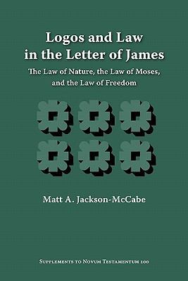 Logos and Law in the Letter of James: The Law o... 1589835018 Book Cover