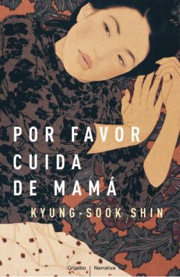 Por Favor, Cuida de Mama [Spanish] 8425346258 Book Cover