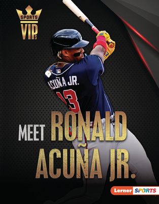 Meet Ronald Acuña Jr.: Atlanta Braves Superstar B0CPM4YHT2 Book Cover