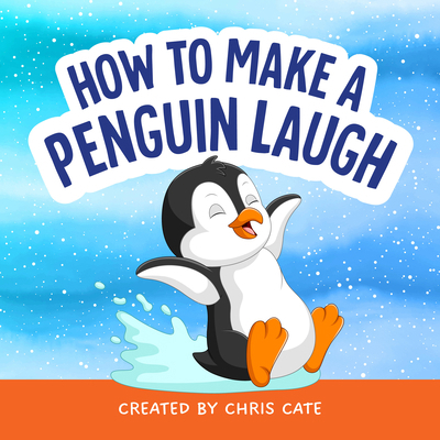 How to Make a Penguin Laugh B0D8RQK75Q Book Cover