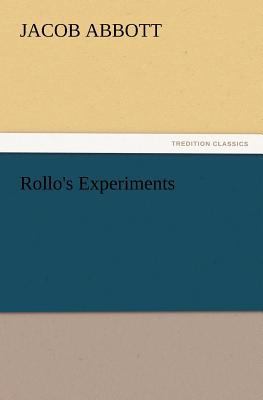 Rollo's Experiments 3847215310 Book Cover