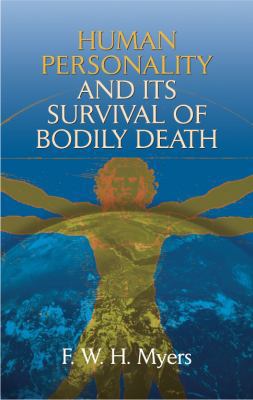 Human Personality and Its Survival of Bodily Death 048643818X Book Cover