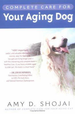 Complete Care For Your Aging Dog 0451207890 Book Cover
