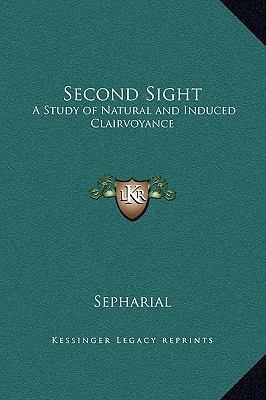 Second Sight: A Study of Natural and Induced Cl... 1169236057 Book Cover