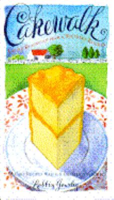 Cakewalk: Loving Spoonfuls from a Southern Kitchen 0385471742 Book Cover