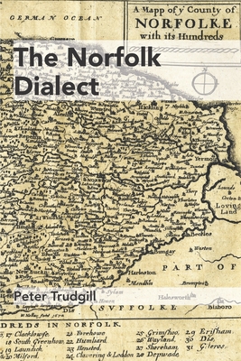 The Norfolk Dialect 1909796476 Book Cover