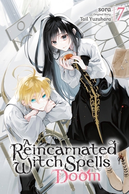 A Reincarnated Witch Spells Doom, Vol. 7 B0F3WX9H25 Book Cover