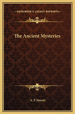 The Ancient Mysteries 1169168388 Book Cover