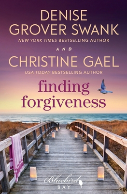 Finding Forgiveness: A Bluebird Bay Novel B08TSKD7Q7 Book Cover