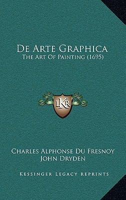 de Arte Graphica: The Art of Painting (1695) 1164412361 Book Cover