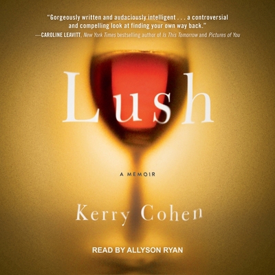 Lush: A Memoir 1665253355 Book Cover