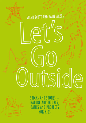 Let's Go Outside: Sticks and Stones - Nature Ad... 1849942765 Book Cover