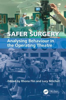 Safer Surgery: Analysing Behaviour in the Opera... 1138075302 Book Cover
