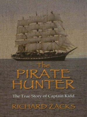 The Pirate Hunter the True Story of Captain Kidd [Large Print] 0786247142 Book Cover