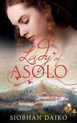 Lady of Asolo 1508548617 Book Cover