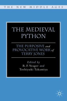 The Medieval Python: The Purposive and Provocat... 0230112676 Book Cover