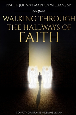 Walking Through the Hallways of Faith 1948166038 Book Cover