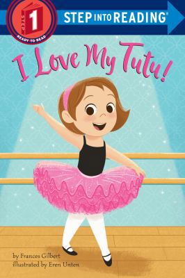 I Love My Tutu! 0525647546 Book Cover