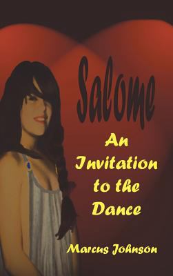 Salome: An Invitation to the Dance 1608600661 Book Cover