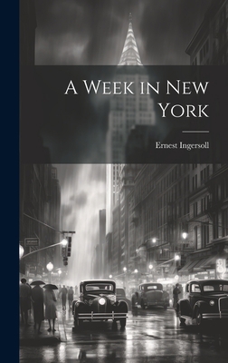 A Week in New York 1020262826 Book Cover