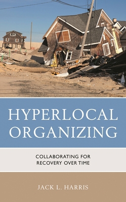 Hyperlocal Organizing: Collaborating for Recove... 1666927252 Book Cover