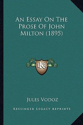 An Essay On The Prose Of John Milton (1895) 1164570919 Book Cover