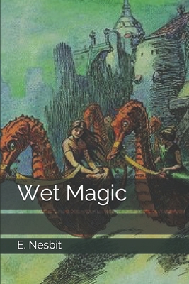 Wet Magic 1694289516 Book Cover