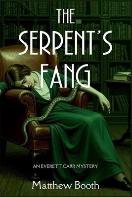 The Serpent's Fang: An Everett Carr Mystery 1685129331 Book Cover
