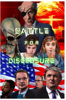 Battle For Disclosure: Endgame B0D9M78JCY Book Cover