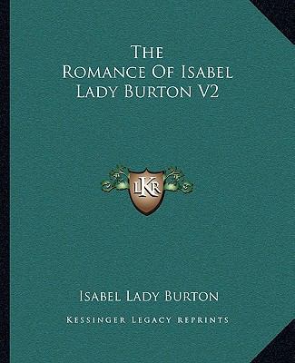 The Romance Of Isabel Lady Burton V2 1162707143 Book Cover