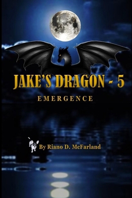 Jake's Dragon 5: Emergence B08NQDBWTD Book Cover