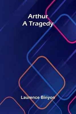 Arthur: A Tragedy 9367240856 Book Cover