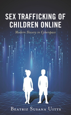 Sex Trafficking of Children Online: Modern Slav... 1538146940 Book Cover