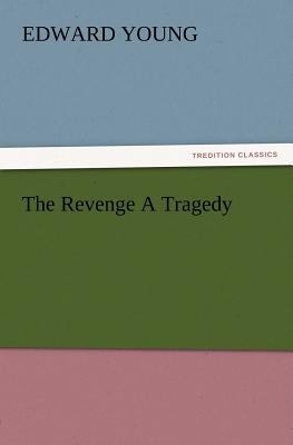 The Revenge a Tragedy 3847213547 Book Cover