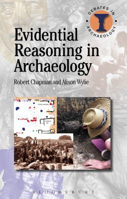Evidential Reasoning in Archaeology 1472525272 Book Cover